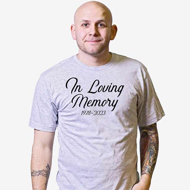 In Loving Memory Shirts